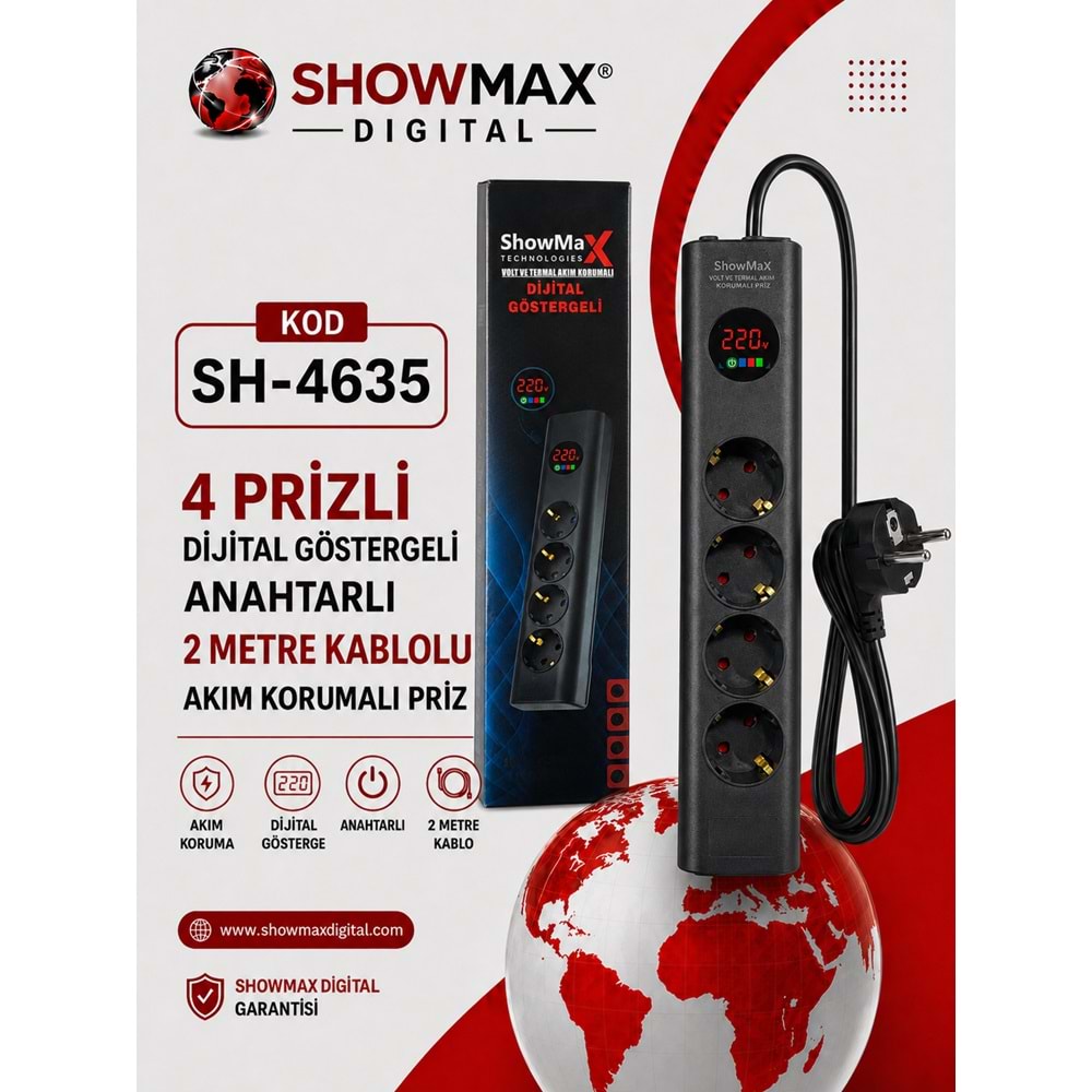 SHOWMAX SH-4635 4 PRİZLİ DİJİTAL GÖSTERGELİ ANAHTARLI 2 METRE KABLOLU AKIM KORUMALI PRİZ